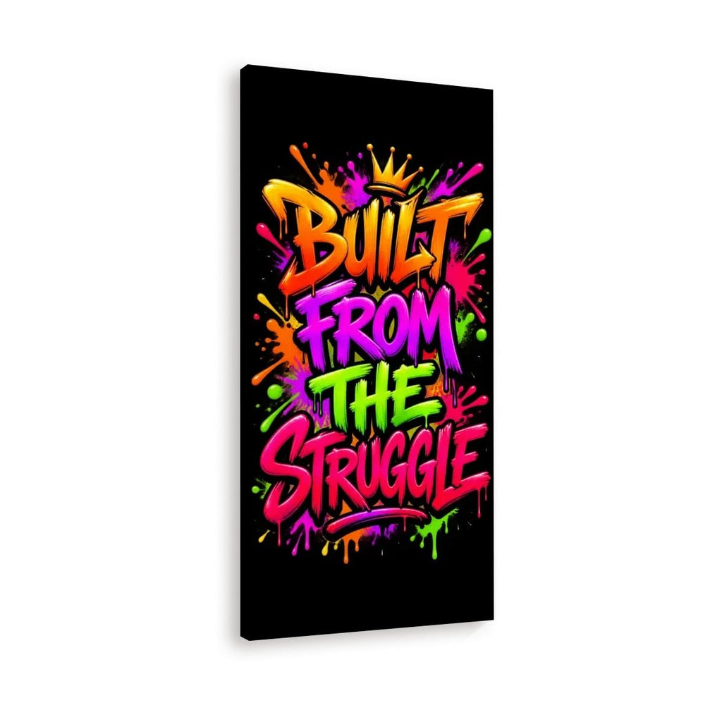 Built From the Struggle Wall Art